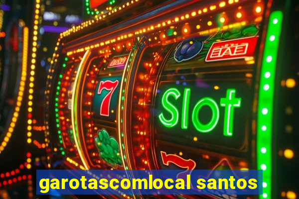 garotascomlocal santos